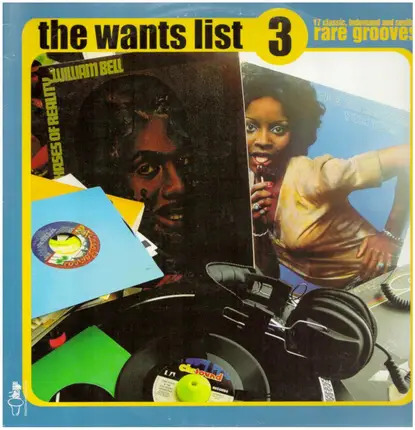 Archie Bell, William Bell, Charles Drain & Others - The Wants List 3 (17 Classic, In Demand And Soulful Rare Grooves)