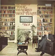 LP - Verdi / Schubert / Puccini / Ravel a.o. - The World Of Your Hundred Best Tunes Vol. 8 - Silver Label Text / Label Variant