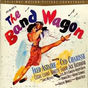 Various Artists - The Band Wagon (Original Motion Picture Soundtrack)