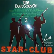 LP - The Rattles / Bobby Patrick Big Six a.o. - The Beat Goes On Vol. 2 'Star-Club Live'
