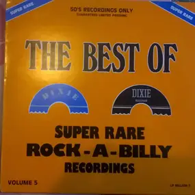 Various Artists - The Best Of Dixie - Super Rare Rock-A-Billy Recordings Vol. 5