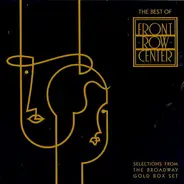 Alfred Drake, Joan Roberts a.o. - The Best Of Front Row Center: Selections From The Broadway Gold Box Set