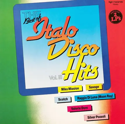 The Best Of Italo Disco Hits - The Best Of Italo Disco Hits Vol. III