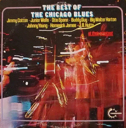 Jimmy Cotton / Junior Wells / Buddy Guy a.o. - The Best Of The Chicago Blues