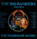 LP - Frank Sinatra, Dick Haymes, a.o., - The Big Band Era: Volume VIII: The Passing Of An Era