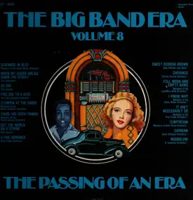 Frank Sinatra - The Big Band Era: Volume VIII: The Passing Of An Era