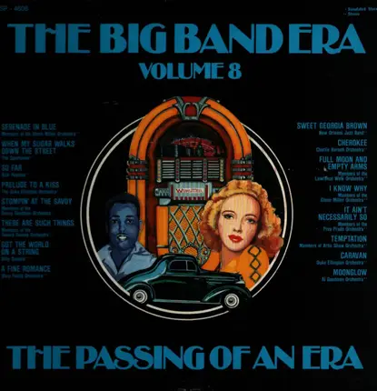 Frank Sinatra, Dick Haymes, a.o., - The Big Band Era: Volume VIII: The Passing Of An Era