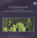 LP - Charlie Parker, Fats Navarro, Milt Jackson a.o. - The Bop Masters