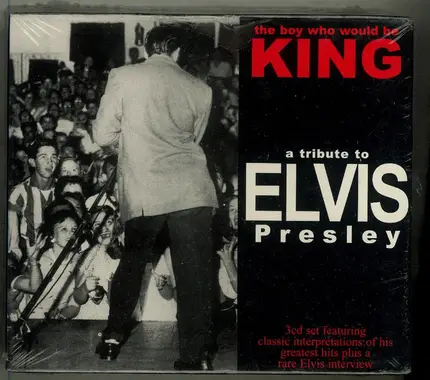 Micky Memphis, El Viz, Jerry Bilda a.o. - The Boy Who Would Be King - A Tribute To Elvis Presley