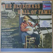 Stringbean & His Banjo, The Country Gentlemen, Grandpa Jones a.o.l - The Bluegrass Hall Of Fame