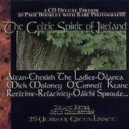 Altan / Déanta / Liz Carroll a.o. - The Celtic Spirit Of Ireland