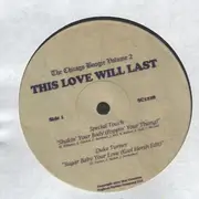 12inch Vinyl Single - Various - The Chicago Boogie Volume 2: This Love Will Last - Limited Edition