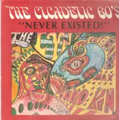 The Basement Wall - The Cicadelic 60's 'Never Existed!' (Vol. 4)