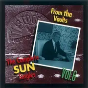 CD-Box - Charlie Rich / Carl Mann a.o. - The Complete Sun Singles, Vol. 6 - From The Vaults - 12 ' sized box w/ book