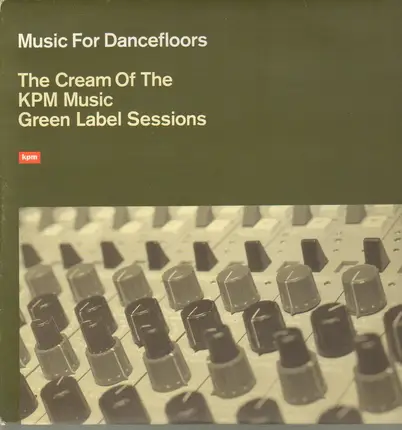 Madeline Bell , Duncan Lamont , Johnny Pearson , James Clarke - The Cream Of The KPM Music Green Label Sessions
