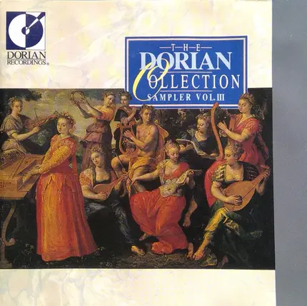Franck / Mendelssohn / Berlioz / Schumann a.o. - The Dorian Collection Sampler Vol. III.
