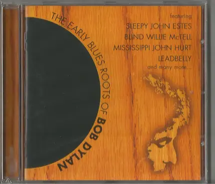 Bo Carter, Will Bennett & others - The Early Blues Roots Of Bob Dylan