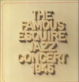 Louis Armstrong - The Famous Esquire Jazz Concert 1945 - Metropolitan Opera House, New York City