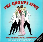 Boswell Sisters, The Smoothies, Clark Sisters - The Groups Sing from the Big Band Era and Beyond