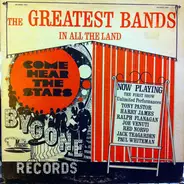 Tony Pastor And His Orchestra, Harry James, His Trumpet And Orchestra a.o. - The Greatest Bands In All The Land - The First Show Recall No. Two