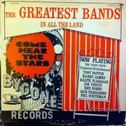 LP - Tony Pastor And His Orchestra, Harry James, His Trumpet And Orchestra a.o. - The Greatest Bands In All The Land - The First Show Recall No. Two