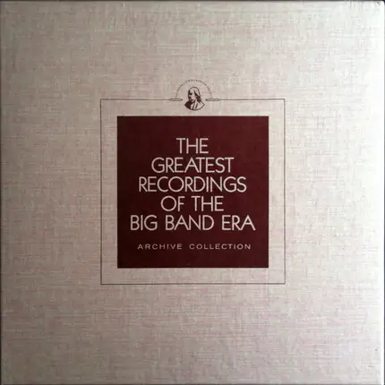 Bunny Berigan, The California Ramblers, a.o. - The Greatest Recordings Of The Big Band Era