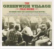 Joan Baez / Pete Seeger / Woody Guthrie a.o. - The Greenwich Village Folk Scene