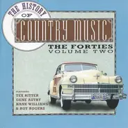 Gene Autry / Carson Robinson - The History Of Country Music: The Forties, Vol. 2