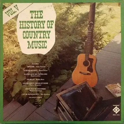 Eddy Arnold, Hank Snow, Bobby Bare a.o. - The History Of Country Music - Volume 5