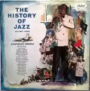 Nat Cole, Harry Carney, Benny Carter a.o. - The History Of Jazz Vol. 3 – Everybody Swings