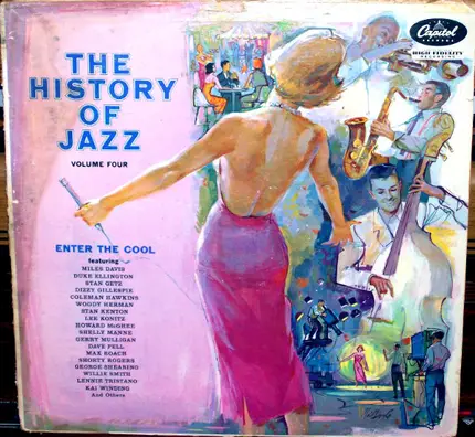 Miles Davis, Dave Pell Octet, George Shearing a.o. - The History Of Jazz, Volume Four: Enter The Cool