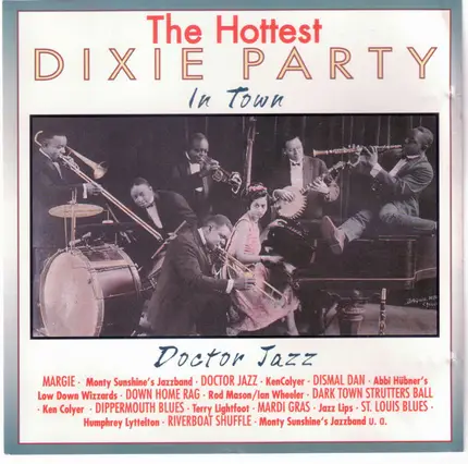 Monty Sunshine's Jazzband, KenColyer, Max Collie's Rhythm Aces, a.o. - The Hottest Dixie Party In Town (Doctor Jazz)