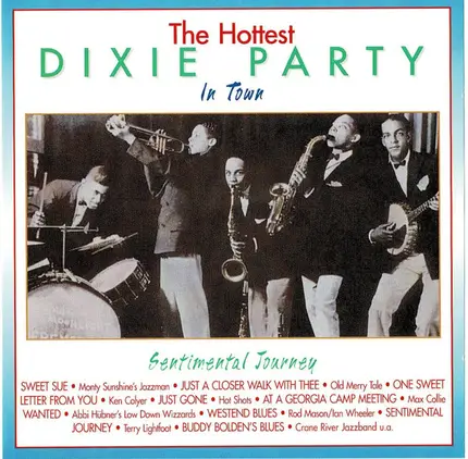 Monty Sunshine's Jazzband, Old Merry Tale Jazzband, Ken Colyer, a.o. - The Hottest Dixie Party In Town (Sentimental Journey)