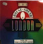 LP - Various - The House Sound Of London - Vol. IV - 'The Jackin' Zone'