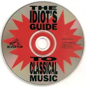CD - Various - The Idiot's Guide To Classical Music