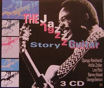 Django Reinhardt, Charlie Christian, Barney Kessel, a.o. - The Jazz Guitar Story