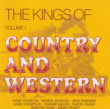 David Houston / Kitty Wells / Hank Locklin a.o. - The Kings Of Country And Western, Volume 1