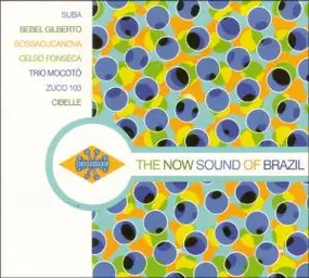 Various Artists - the now sound of brazil