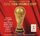 CD - Anastacia, Love United a.o. - The Official Album Of The 2002 FIFA World Cup - Slipcase
