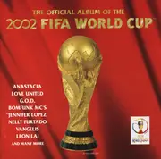 CD - Anastacia, Love United a.o. - The Official Album Of The 2002 FIFA World Cup - Slipcase