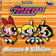 CD - Devo / Frank Black / The Apples In Stereo a.o. - The Powerpuff Girls - Heroes & Villains: Music Inspired By The Powerpuff Girls