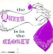 Byrd E. Bath, Max Minty, The Gay Blades a.o. - The Queen Is In The Closet