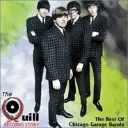 The Exterminators, Chances R, The Ricochetts a.o. - The Quill Records Story (The Best Of Chicago Garage Bands)