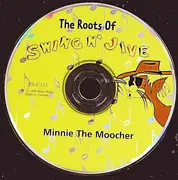 CD - Cab Calloway, Benny Goodman, Count Basie - The Roots Of Swing n' Jive: Minnie The Moocher