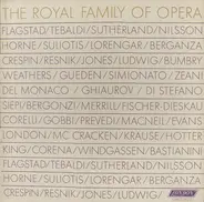 Flagstad / Tebaldi / Nilsson / Lorengar / a.o. - The Royal Family Of Opera