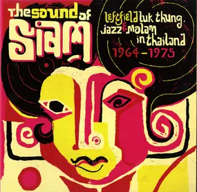 Dao Bandon - The Sound Of Siam (Leftfield Luk Thung, Jazz & Molam In Thailand 1964-1975)