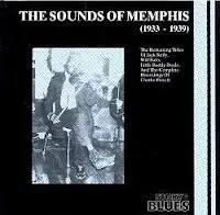 Little Buddy Doyle, Charlie Pickett, Jack Kelly - The Sounds Of Memphis (1933-1939)