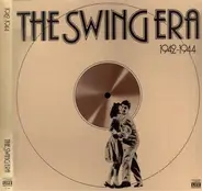 Irving Mills / Jerry Gray / Oscar Moore / Nat King Cole a.o. - The Swing Era 1942 - 1944