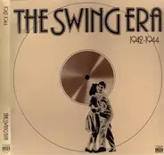 Irving Mills / Jerry Gray / Oscar Moore / Nat King Cole a.o. - The Swing Era 1942 - 1944