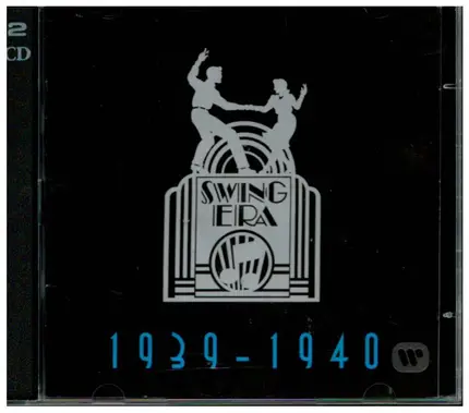 Various - The Swing Era 1939-1940